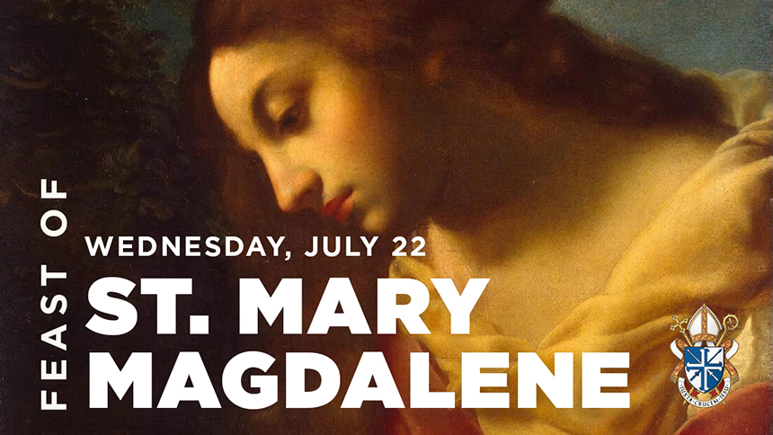 Feast of Mary Magdalene 
