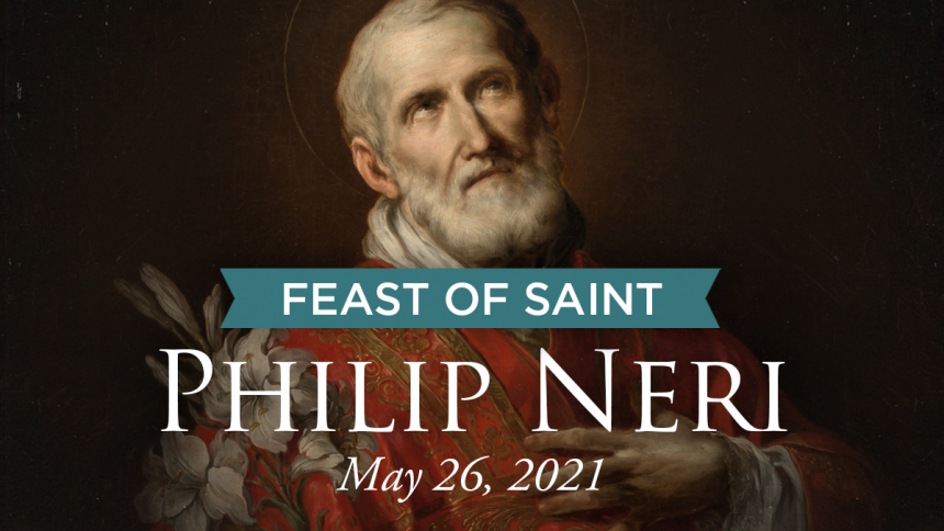 Feast of St Philip Neri