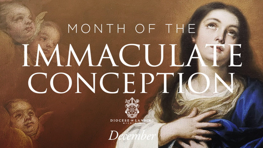 Pray: December | Month Of The Immaculate Conception | Diocese Of Lansing