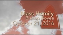 Oct 21 Bishop Boyea's Homily Thumbnail