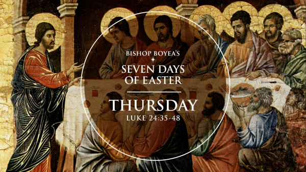 Watch: Bishop Boyea’s Seven Days of Easter | Thursday