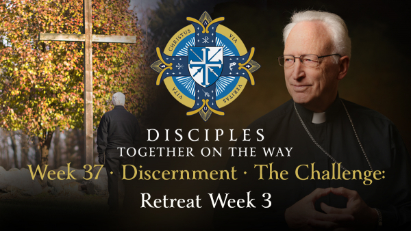 Week 37 | Disciples Together on the Way w/ Bishop Boyea